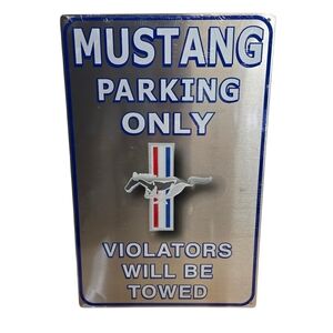 Ford Mustang Parking Only metal sign 11" X 17" PONY LOGO Garage Man Cave Den New